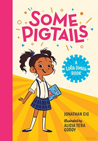 Some Pigtails (A Lola Jones Book) [KSIĄŻKA]