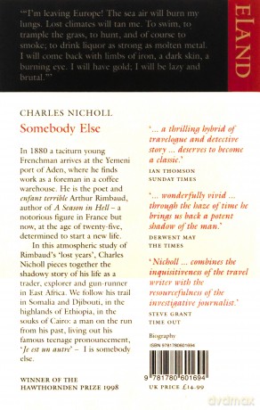 Somebody Else: Arthur Rimbaud in Africa, 1880-91 (Eland Classics) - Charles Nicholl [KSIĄŻKA]