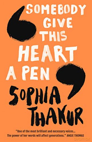 Somebody Give This Heart a Pen: Sophia Thakur - Sophia Thakur [KSIĄŻKA]