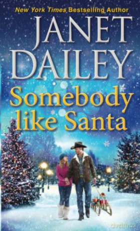 Somebody like Santa: 5 (The Christmas Tree Ranch (#4)) - Janet Dailey [KSIĄŻKA]