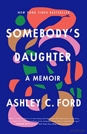 Somebody's Daughter: A Memoir - Ashley C. Ford [KSIĄŻKA]