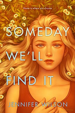 Someday We'll Find It - Jennifer Wilson [KSIĄŻKA]
