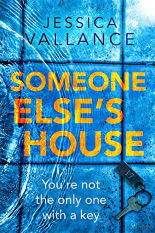 Someone Else's House: You're not the only one with the key... - Jessica Vallance [KSIĄŻKA]