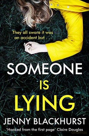 Someone Is Lying: The 'dark and twisty delight' from No.1 bestselling author Jenny Blackhurst - Jenny Blackhurst [KSIĄŻKA]