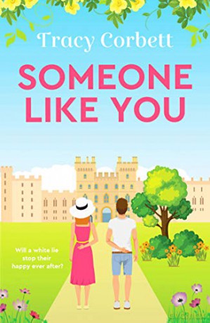 Someone Like You: Escape with this perfect uplifting romance (Swept Away By You) - Tracy Corbett [KSIĄŻKA]