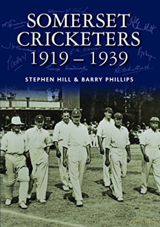 Somerset Cricketers 1919-1939 - Stephen Hill [KSIĄŻKA]
