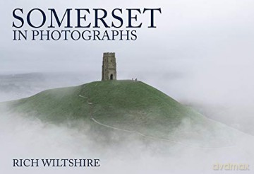 Somerset in Photographs - Rich Wiltshire [KSIĄŻKA]