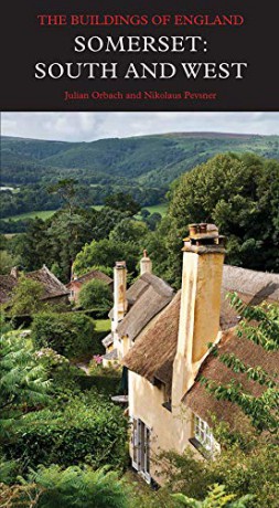 Somerset: South and West (Pevsner Architectural Guides) (Pevsner Architectural Guides: Buildings of England) - Julian Orbach [KSIĄŻKA]