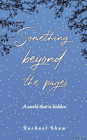 Something Beyond the Pages: A World That Is Hidden - Rachael Shaw [KSIĄŻKA]