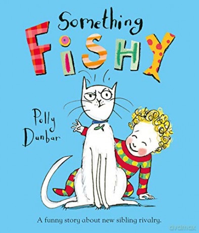 Something Fishy - Polly Dunbar [KSIĄŻKA]