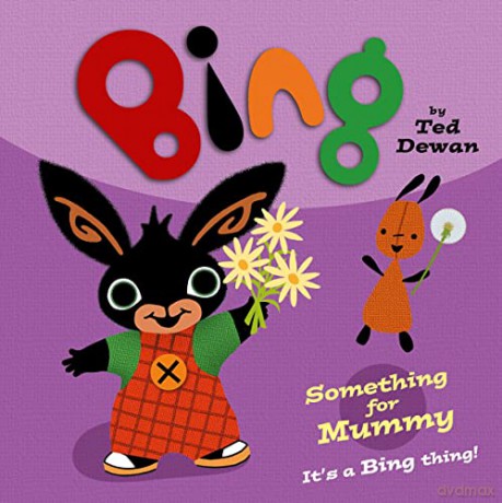 Something for Mummy (Bing) - Ted Dewan [KSIĄŻKA]