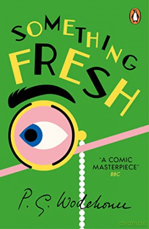 Something Fresh: (Blandings Castle) - P.G. Wodehouse [KSIĄŻKA]