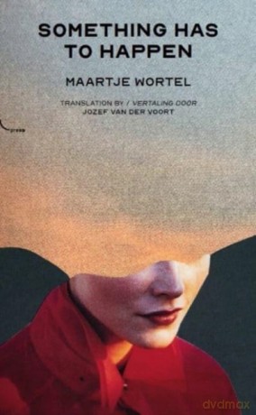 Something Has To Happen (VERZET): 8 - Maartje Wortel [KSIĄŻKA]