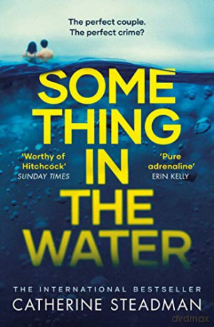 Something in the Water: The Gripping Reese Witherspoon Book Club Pick! - Catherine Steadman [KSIĄŻKA]
