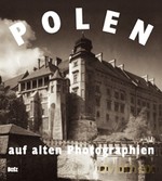 Polen auf alten Photographien - Opracowanie zbiorowe [KSIĄŻKA]