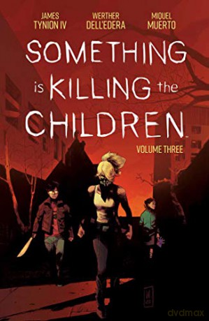 Something is Killing the Children Vol. 3 - James Tynion IV [KSIĄŻKA]