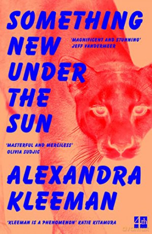 Something New Under the Sun - Alexandra Kleeman [KSIĄŻKA]