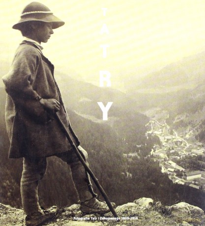Tatry. Fotografie Tatr i Zakopanego 1859-1914 (Miniatura) - Opracowanie zbiorowe [KSIĄŻKA]