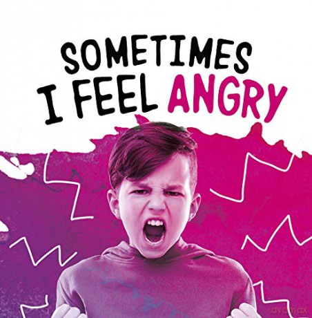 Sometimes I Feel Angry (Name Your Emotions) - Jaclyn Jaycox [KSIĄŻKA]