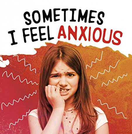 Sometimes I Feel Anxious (Name Your Emotions) - Jaclyn Jaycox [KSIĄŻKA]