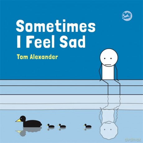 Sometimes I Feel Sad - Tom Alexander [KSIĄŻKA]