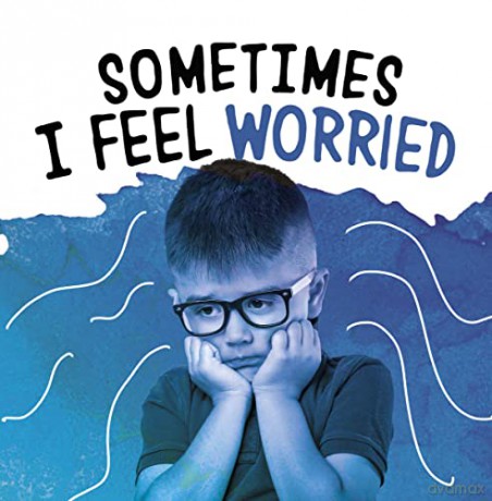 Sometimes I Feel Worried (Name Your Emotions) - Jaclyn Jaycox [KSIĄŻKA]