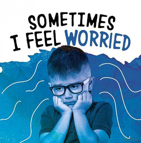 Sometimes I Feel Worried (Name Your Emotions) - Jaclyn Jaycox [KSIĄŻKA]