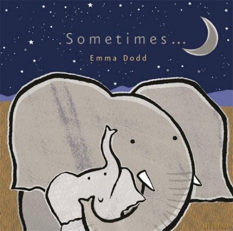 Sometimes... (Emma Dodd Series) - Emma Dodd [KSIĄŻKA]