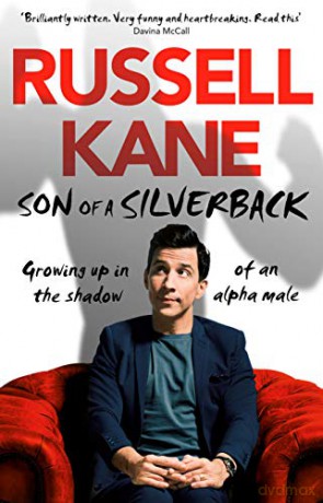 Son of a Silverback: Growing Up in the Shadow of an Alpha Male - Russell Kane [KSIĄŻKA]