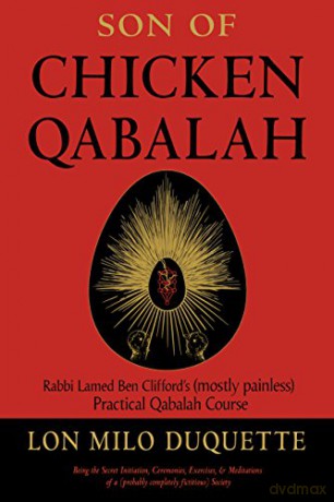 Son of Chicken Qabalah: Rabbi Lamed Ben Clifford's (Mostly Painless) Practical Qabalah Course - Lon Milo DuQuette [KSIĄŻKA]