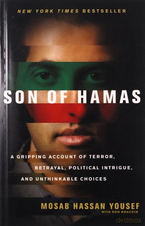 Son of Hamas: A Gripping Account of Terror, Betrayal, Political Intrigue and Unthinkable Choices - Mosab Hassan Yousef [KSIĄŻKA]