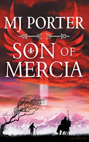 Son of Mercia: The start of a BRAND NEW action-packed historical series from MJ Porter for 2022 (The Eagle of Mercia Chronicles) - MJ Porter [KSIĄŻKA]