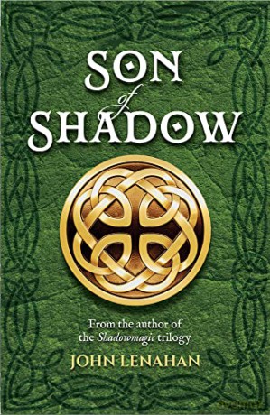 Son of Shadow: From the Author of the Shadowmagic trilogy - John Lenahan [KSIĄŻKA]