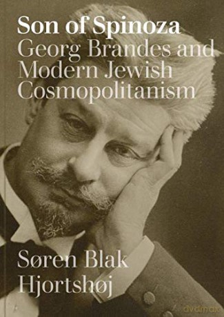 Son of Spinoza: Georg Brandes and Modern Jewish Cosmopolitanism - Soren Blak Hjortshoj [KSIĄŻKA]