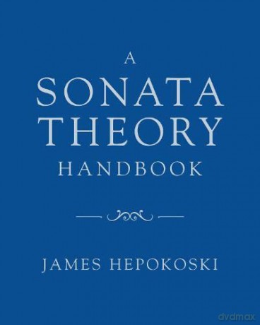 Sonata Theory Handbook - James Hepokoski [KSIĄŻKA]
