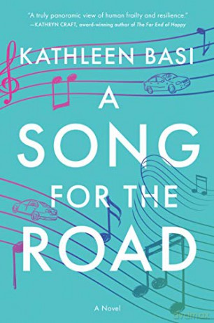 Song for the Road, A: A Novel - Kathleen Basi [KSIĄŻKA]