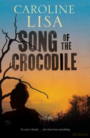 Song of the Crocodile - Caroline Lisa [KSIĄŻKA]