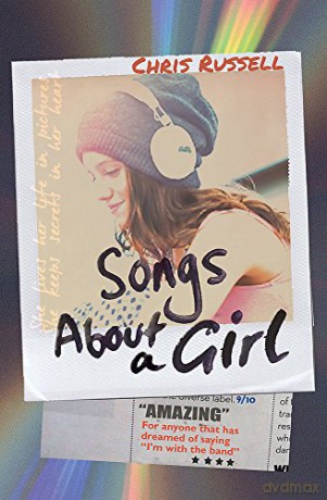 Songs About a Girl: Book 1 in a trilogy about love, music and fame - Chris Russell [KSIĄŻKA]