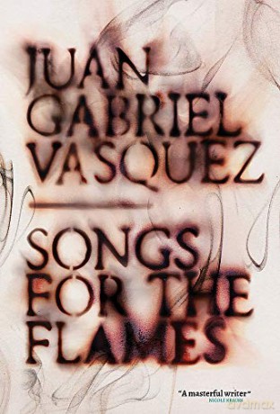 Songs for the Flames - Juan Gabriel Vásquez [KSIĄŻKA]