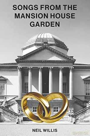 Songs From The Mansion House Garden - Neil Willis [KSIĄŻKA]