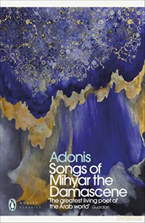 Songs of Mihyar the Damascene (Penguin Modern Classics) - Adonis [KSIĄŻKA]
