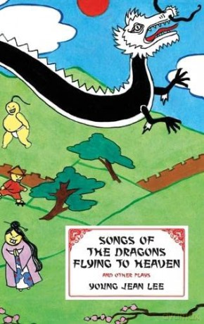 Songs of the Dragons Flying to Heaven and Other Plays - Young Jean Lee [KSIĄŻKA]