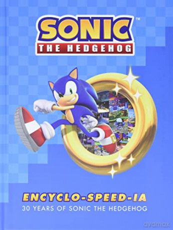 Sonic the Hedgehog Encyclo-speed-ia: 30 Years of Sonic the Hedgehog - Ian Flynn [KSIĄŻKA]
