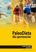 PaleoDieta dla sportowców - Loren Cordain, Joe Friel [KSIĄŻKA]