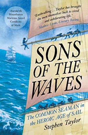Sons of the Waves: The Common Seaman in the Heroic Age of Sail - Taylor [KSIĄŻKA]