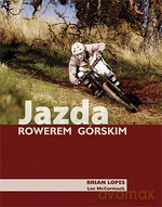 Jazda rowerem górskim (dodruk 2012) - Brian Lopes, Lee McCormack [KSIĄŻKA]