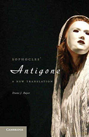 Sophocles' Antigone: A New Translation - Diane J. Rayor [KSIĄŻKA]