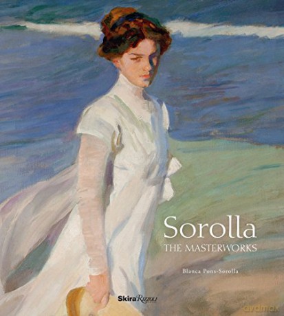 Sorolla the Masterworks - Blanca Pons-Sorolla [KSIĄŻKA]