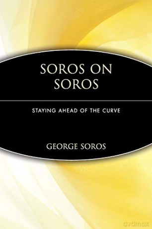 Soros on Soros: Staying Ahead of the Curve - George Soros [KSIĄŻKA]