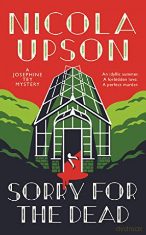 Sorry for the Dead (Josephine Tey) - Nicola Upson [KSIĄŻKA]